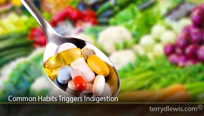 Common Habits Triggers Indigestion